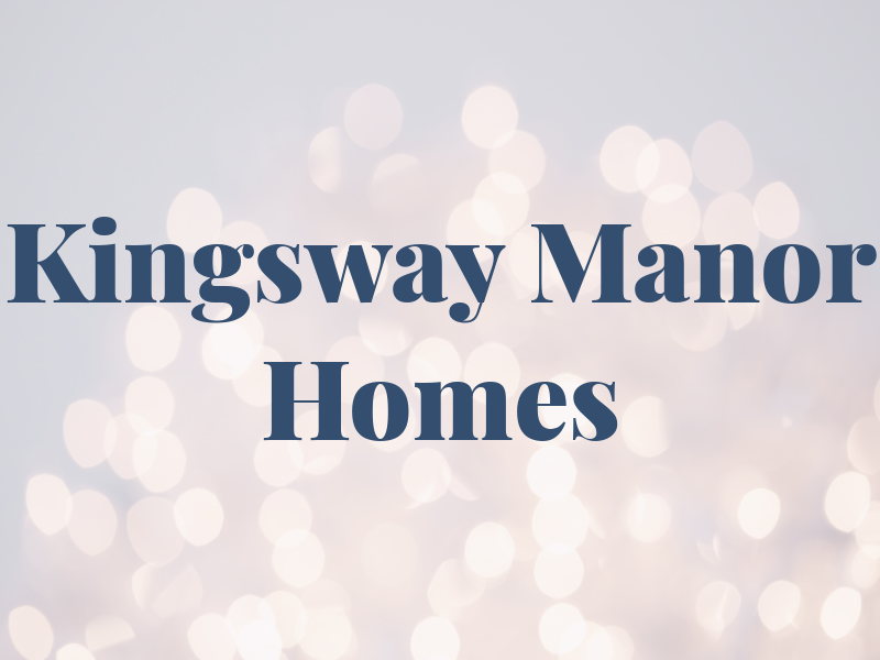 Kingsway Manor Homes