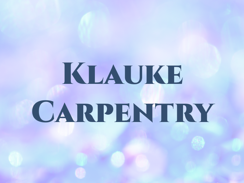 Klauke Carpentry