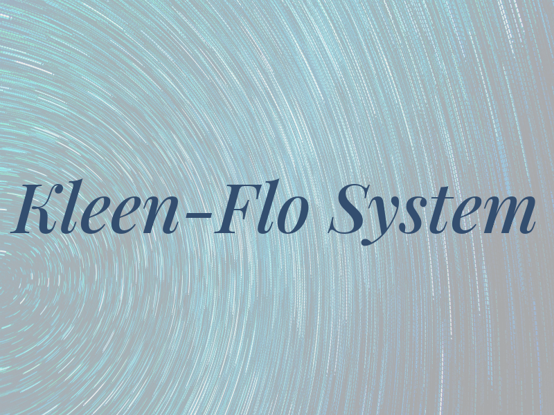 Kleen-Flo System