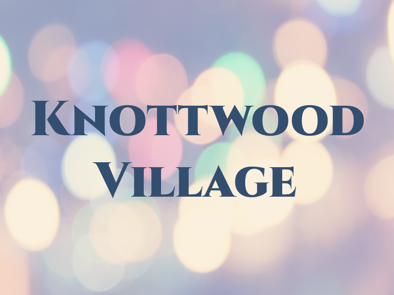 Knottwood Village