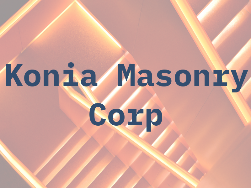 Konia Masonry Corp
