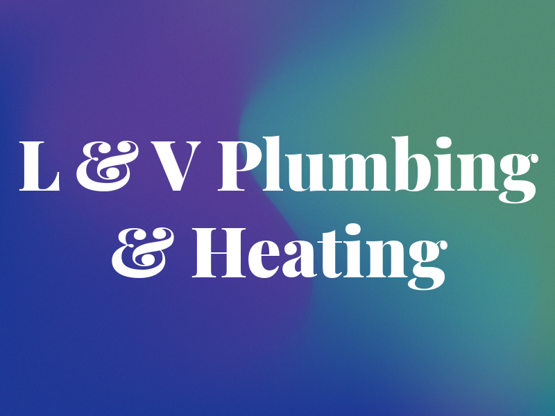L & V Plumbing & Heating