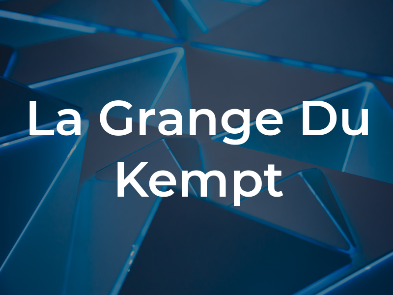 La Grange Du Kempt