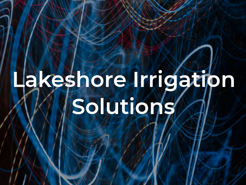 Lakeshore Irrigation Solutions