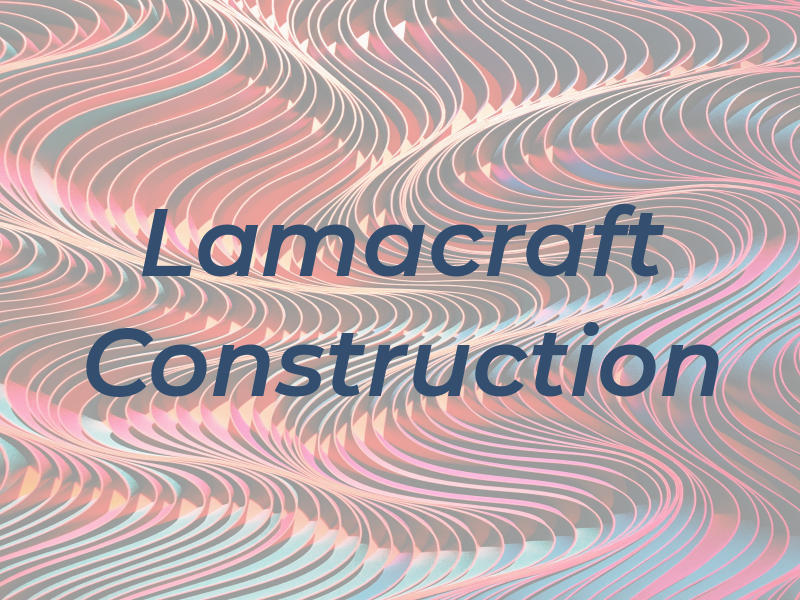 Lamacraft Construction