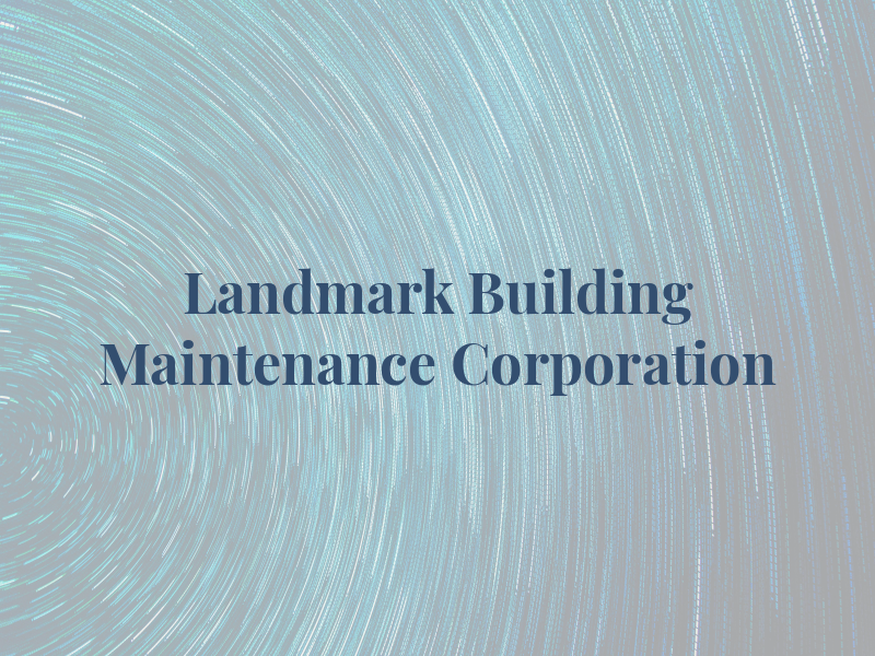 Landmark Building Maintenance Corporation