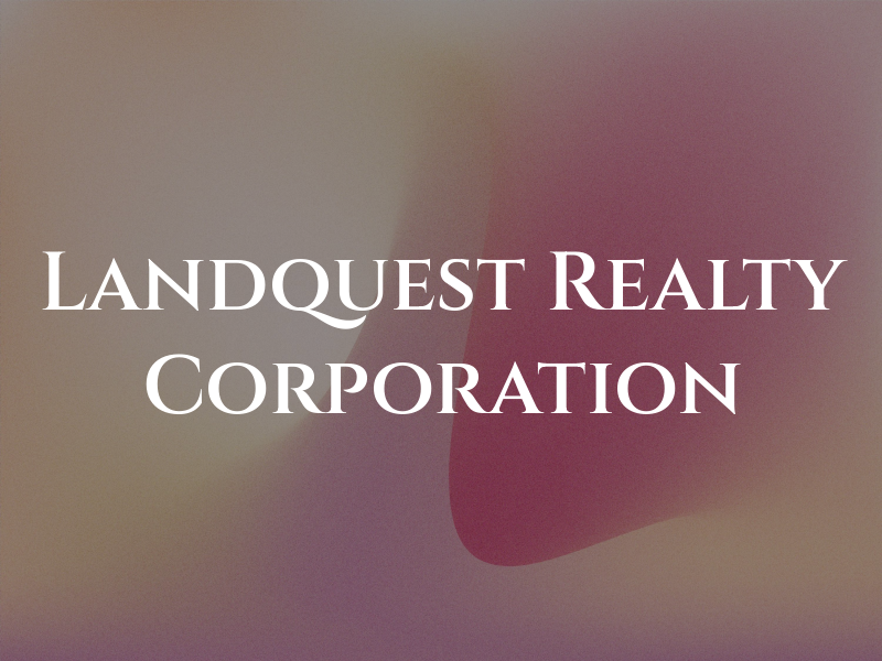Landquest Realty Corporation