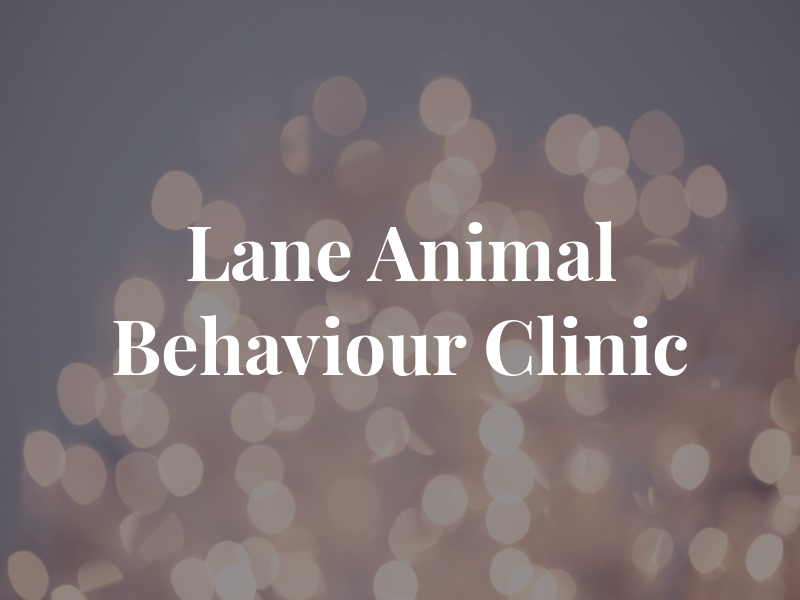 Lane Animal Behaviour Clinic