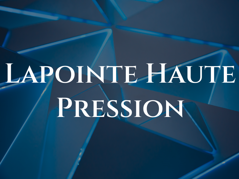 Lapointe Haute Pression Inc