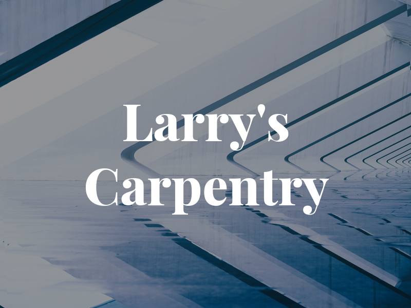 Larry's Carpentry