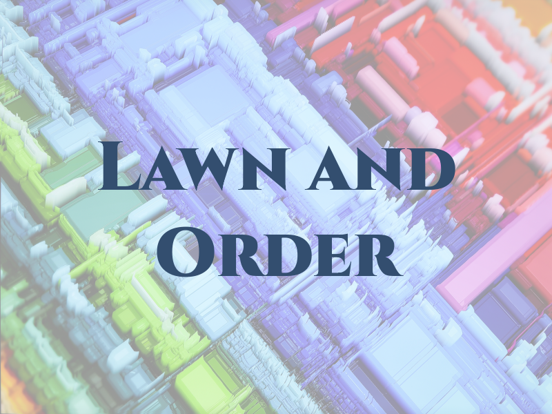 Lawn and Order