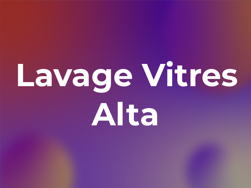 Lavage de Vitres Alta