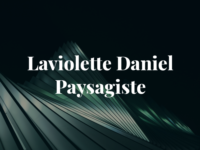 Laviolette Daniel Paysagiste Inc