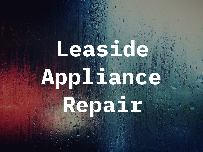 Leaside Appliance Repair