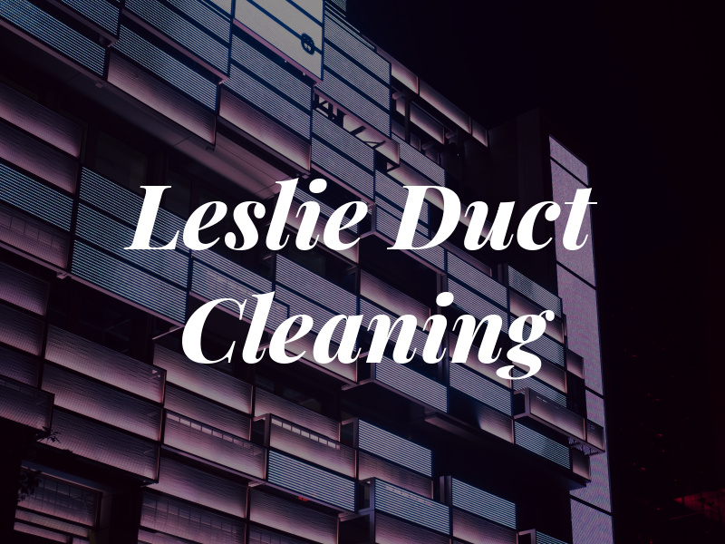Leslie Duct Cleaning