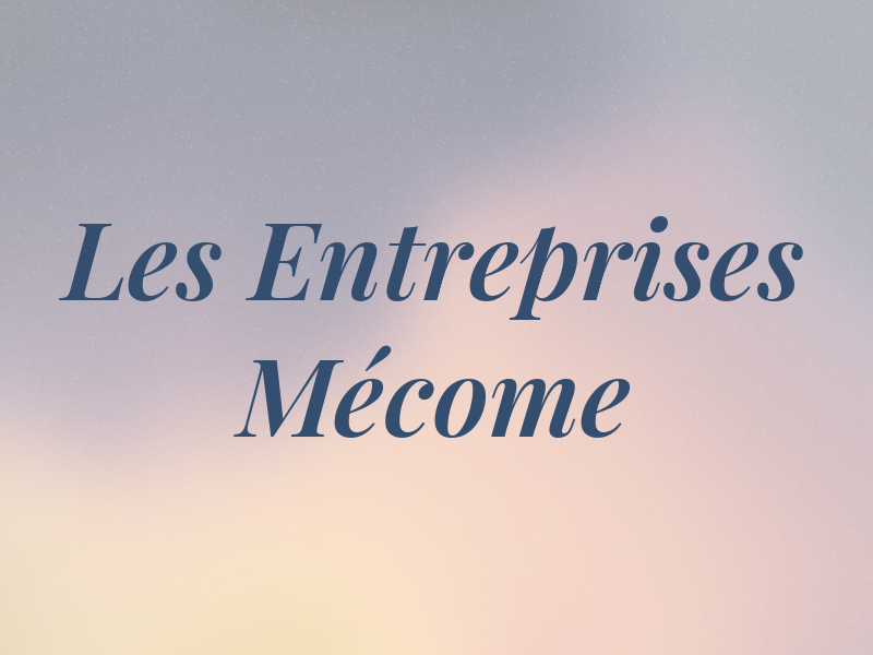 Les Entreprises Mécome