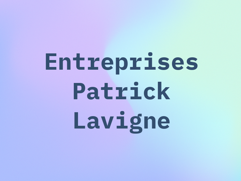 Les Entreprises Patrick Lavigne Inc