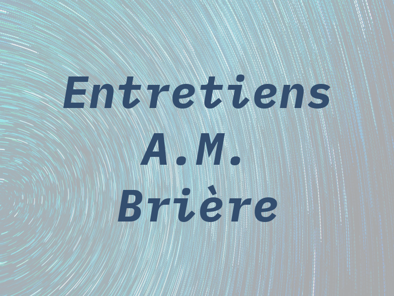 Les Entretiens A.M. Brière