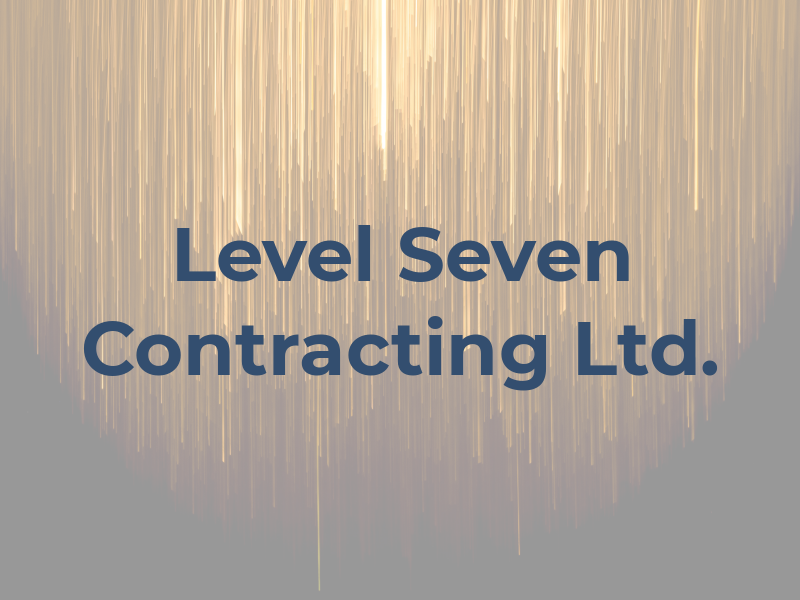 Level Seven Contracting Ltd.