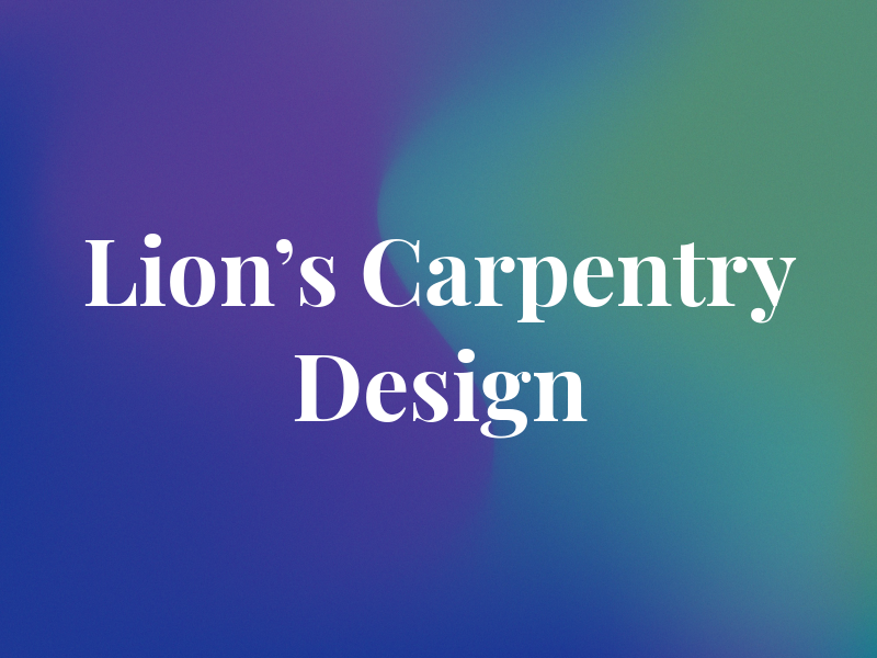 Lion's Carpentry & Design