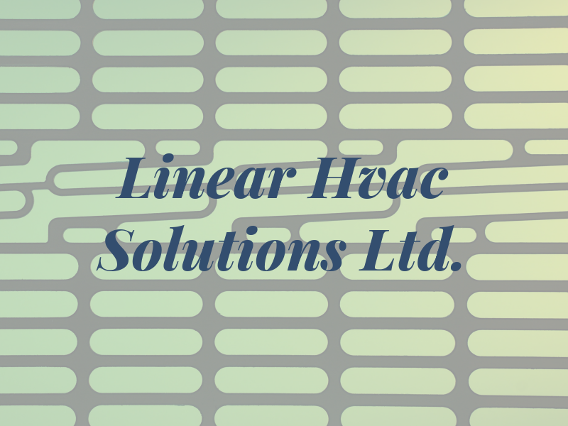 Linear Hvac Solutions Ltd.