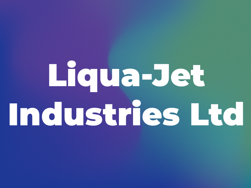 Liqua-Jet Industries Ltd
