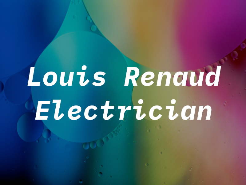 Louis Renaud Electrician