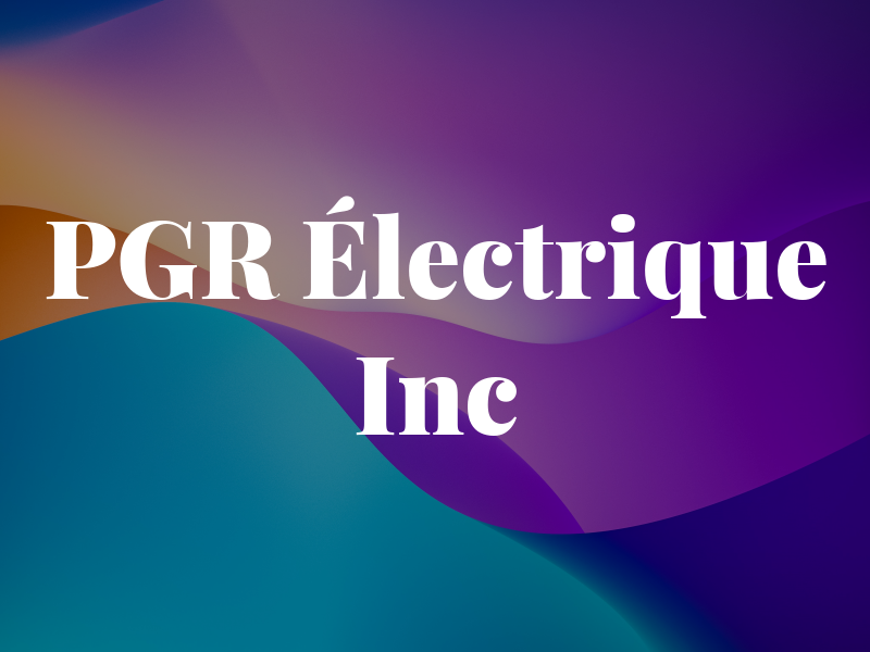 PGR Électrique Inc