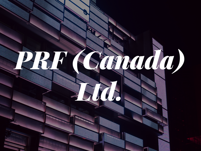 PRF (Canada) Ltd.