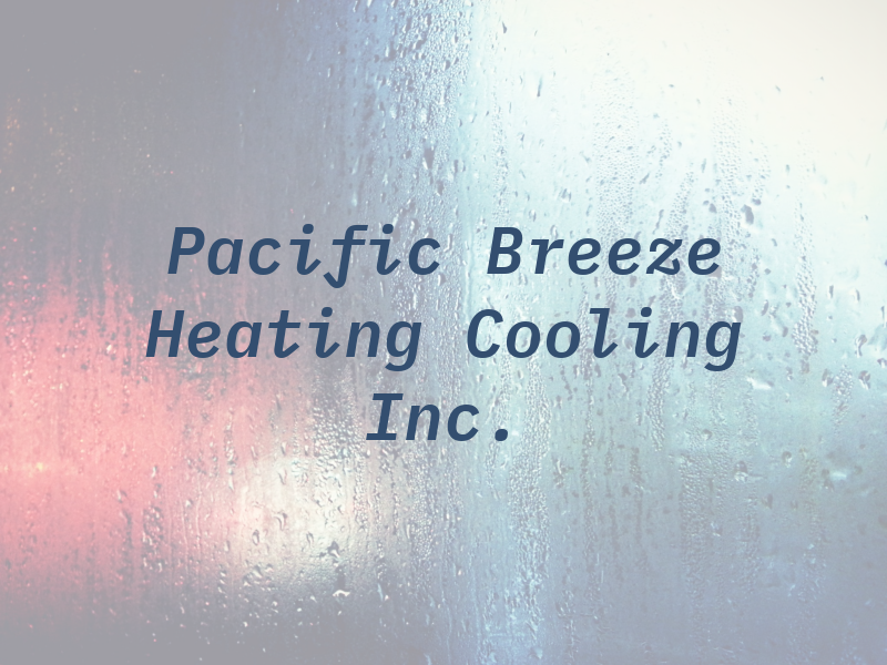 Pacific Breeze Heating & Cooling Inc.