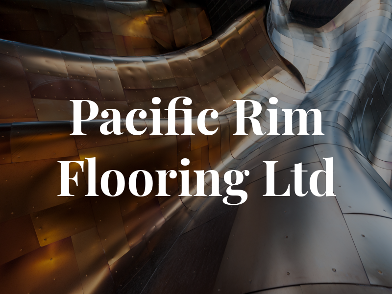 Pacific Rim Flooring Ltd