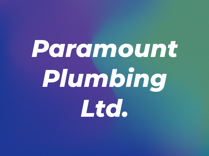 Paramount Plumbing Ltd.