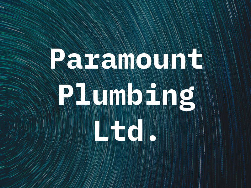 Paramount Plumbing Ltd.