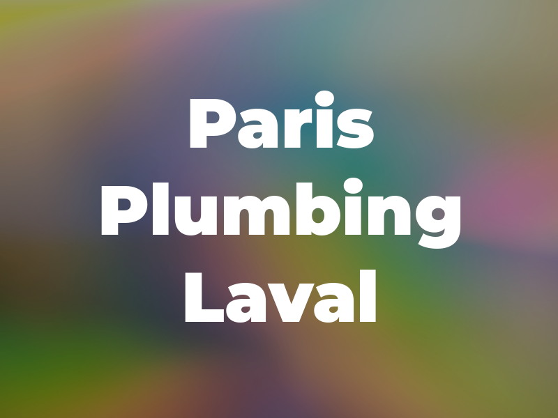 Paris Plumbing Laval