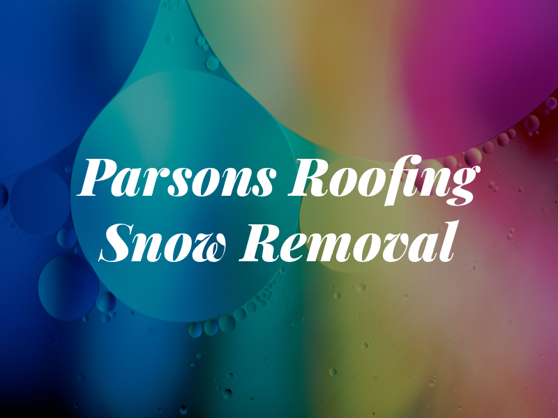 Parsons Roofing & Snow Removal