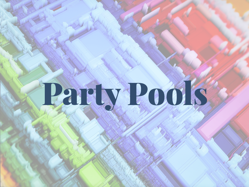 Party Pools