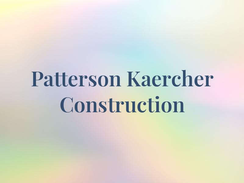 Patterson & Kaercher Construction Ltd