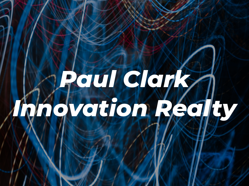 Paul Clark @ KW Innovation Realty
