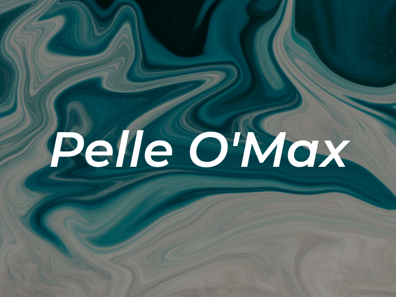 Pelle O'Max
