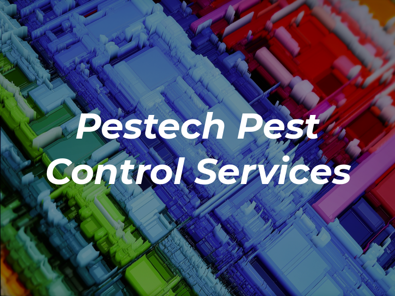 Pestech Pest Control Services