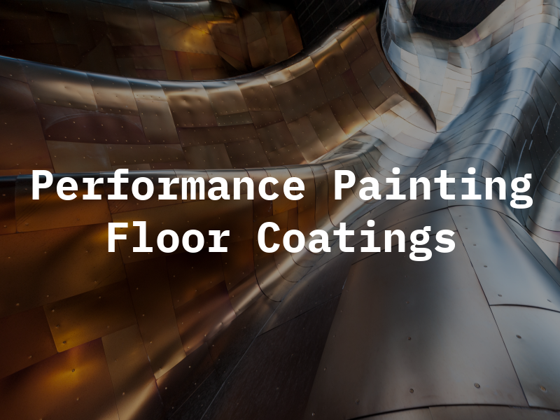 Performance Painting & Floor Coatings