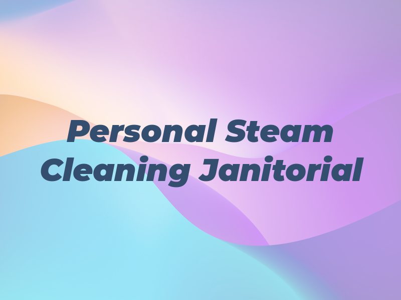 Personal Steam Cleaning & Janitorial