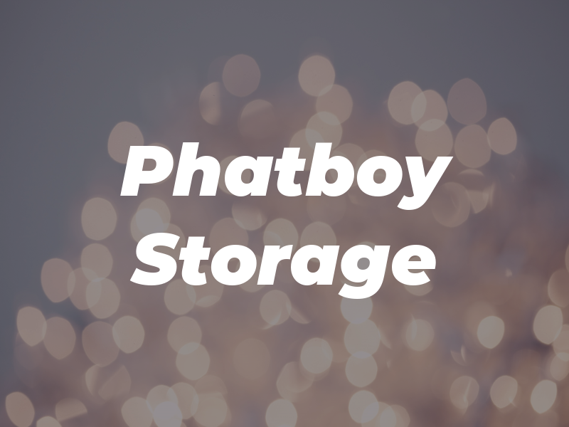 Phatboy Storage
