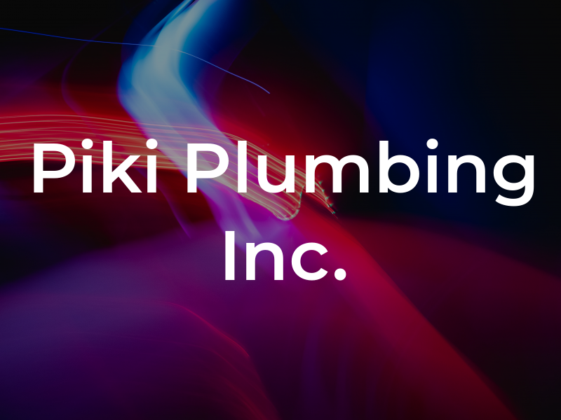 Piki Plumbing Inc.