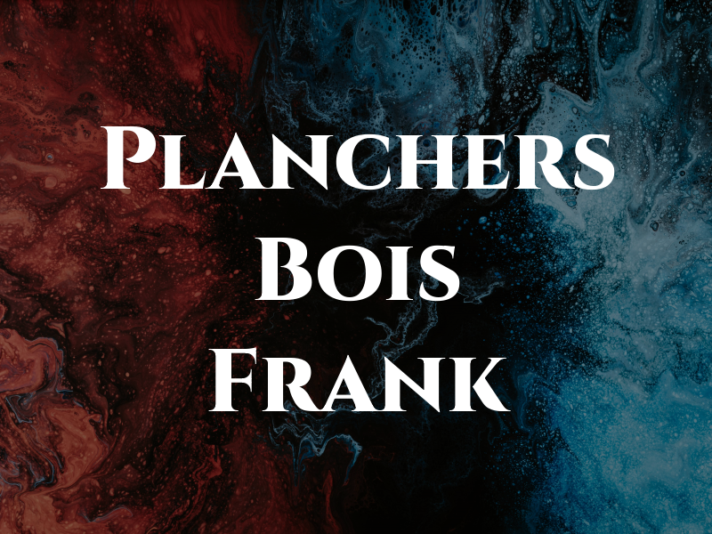 Planchers De Bois Frank