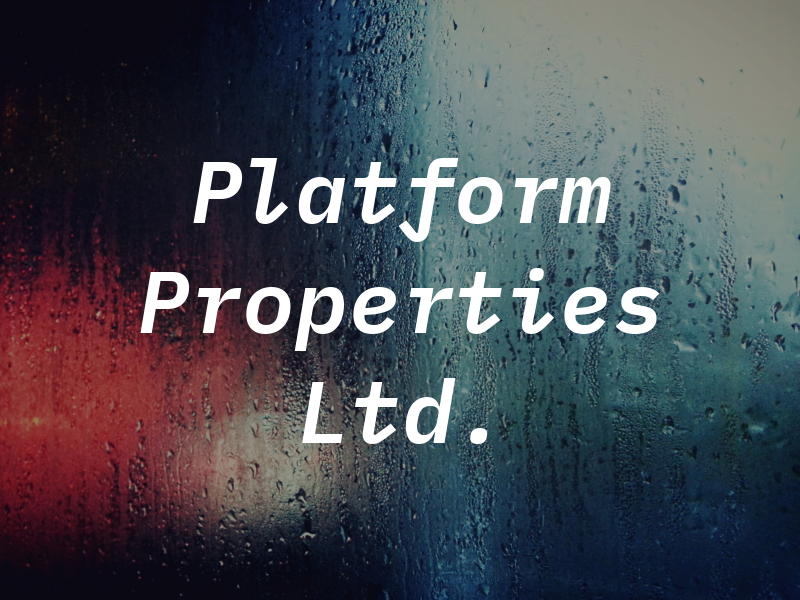 Platform Properties Ltd.