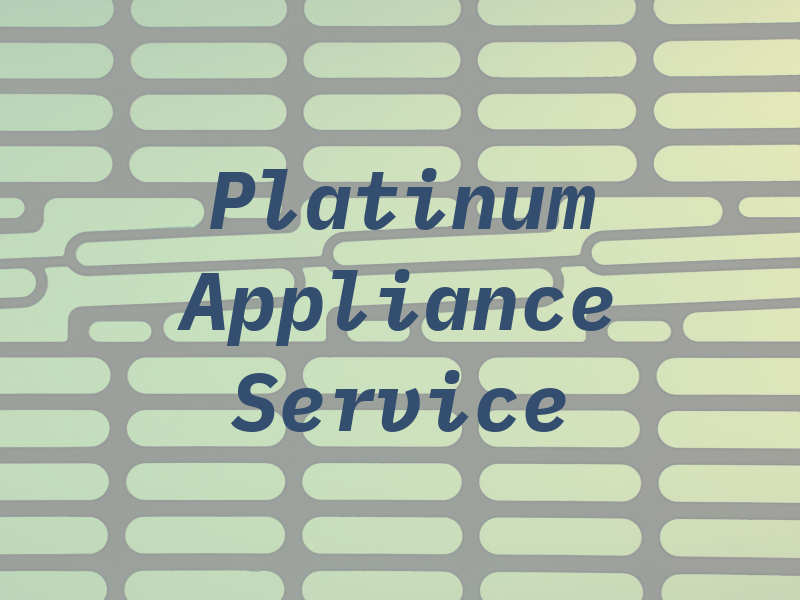 Platinum Appliance Service Inc