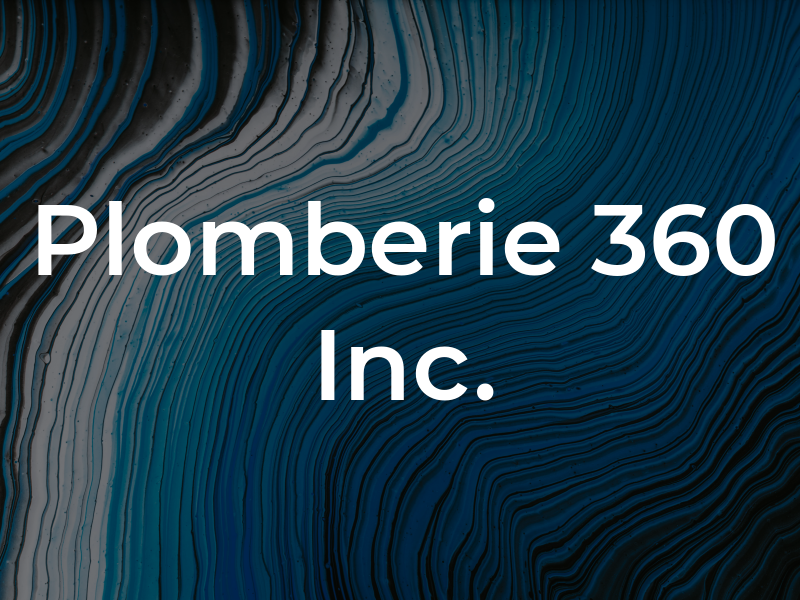 Plomberie 360 Inc.