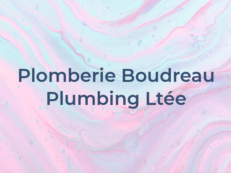 Plomberie Boudreau Plumbing Ltée
