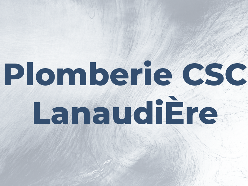 Plomberie CSC LanaudiÈre